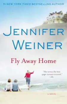 Fly Away Home, Paperback/Jennifer Weiner