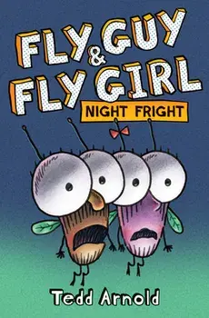 Fly Guy and Fly Girl: Night Fright, Hardcover/Tedd Arnold