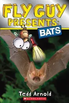 Fly Guy Presents: Bats (Scholastic Reader, Level 2), Paperback/Tedd Arnold