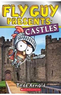 Fly Guy Presents: Castles - Tedd Arnold