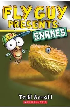 Fly Guy Presents: Snakes (Scholastic Reader, Level 2) - Tedd Arnold