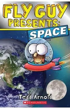 Fly Guy Presents: Space (Scholastic Reader, Level 2) - Tedd Arnold