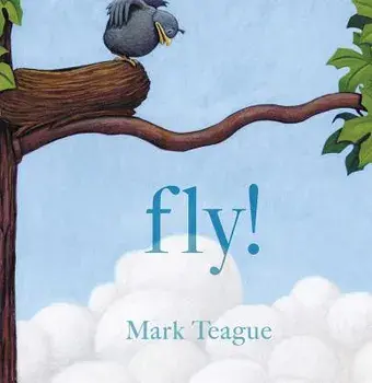 Fly!, Hardcover/Mark Teague