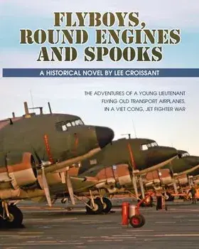 Flyboys, Round Engines and Spooks, Paperback/Lee Croissant