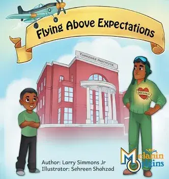 Flying Above Expectations, Hardcover/Larry Simmons Jr