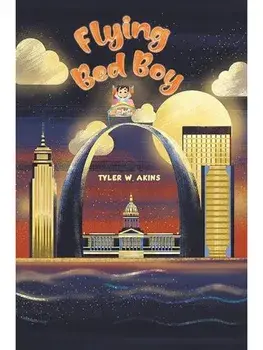 Flying Bed Boy, Paperback/Tyler W. Akins