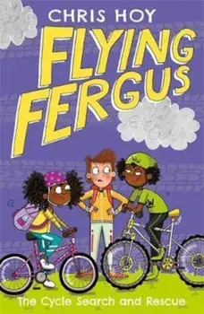 Flying Fergus 6: The Cycle Search and Rescue, Paperback/Sir Chris Hoy