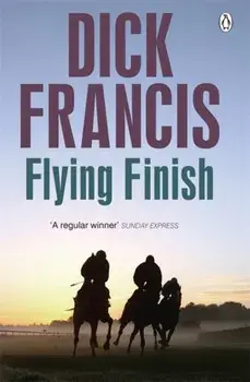 Flying Finish, Paperback/Dick Francis