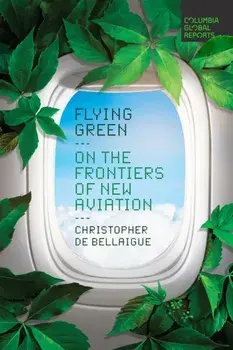 Flying Green. On the Frontiers of New Aviation, Paperback/***