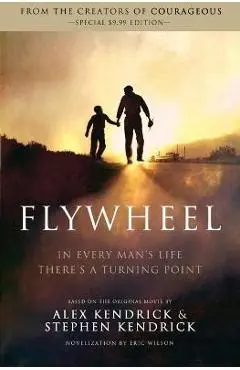 Flywheel - Alex Kendrick