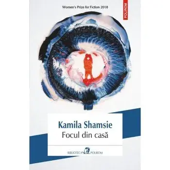 Focul din casa/Kamila Shamsie