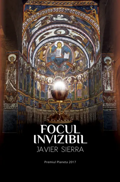 Focul invizibil | Javier Sierra