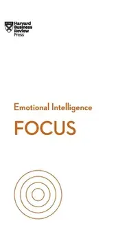 Focus (HBR Emotional Intelligence Series), Hardcover/Harvard Business Review
