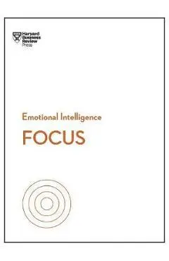 Focus (HBR Emotional Intelligence Series) - Harvard Business Review