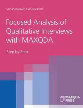 Focused Analysis of Qualitative Interviews with MAXQDA: Step by Step, Paperback/Stefan Rädiker