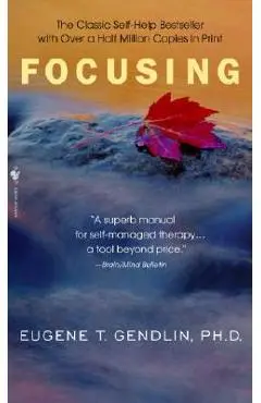 Focusing - Eugene T. Gendlin