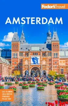 Fodor's Amsterdam. With the Best of the Netherlands, 6 New edition, Paperback/Fodor's Travel Guides