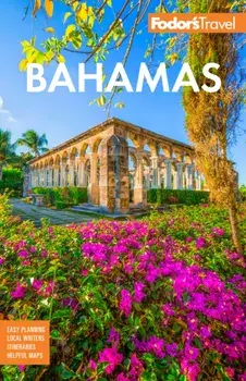Fodor's Bahamas. 34 New edition, Paperback/Fodor's Travel Guides