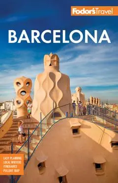 Fodor's Barcelona: With Highlights of Catalonia - Fodor's Travel Guides