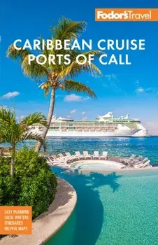 Fodor's Caribbean Cruise Ports of Call. 19 New edition, Paperback/Fodor's Travel Guides