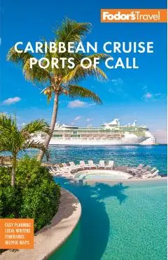 Fodor's Caribbean Cruise Ports of Call - Fodor's Travel Guides