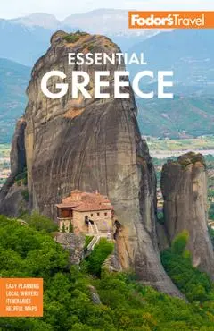 Fodor's Essential Greece: With the Best of the Islands - Fodor's Travel Guides