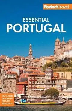 Fodor's Essential Portugal - Fodor's Travel Guides
