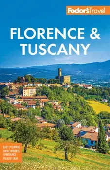 Fodor's Florence & Tuscany. with Assisi & the Best of Umbria, 16 New edition, Paperback/Fodor's Travel Guides