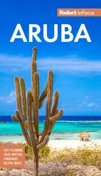 Fodor's InFocus Aruba, Paperback/Fodor’s Travel Guides
