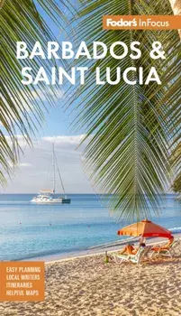 Fodor's InFocus Barbados and Saint Lucia, Paperback/Fodor’s Travel Guides