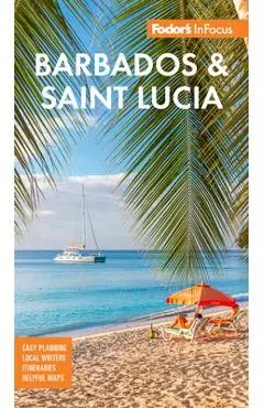 Fodor's Infocus Barbados and St. Lucia - Fodor's Travel Guides