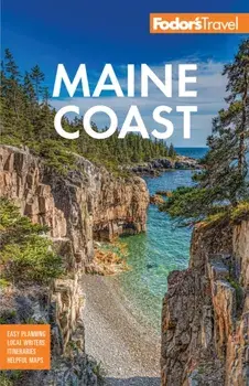 Fodor's Maine Coast. with Acadia National Park, 5 New edition, Paperback/Fodor's Travel Guides