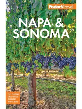 Fodor's Napa & Sonoma. 6 New edition, Paperback/Fodor's Travel Guides
