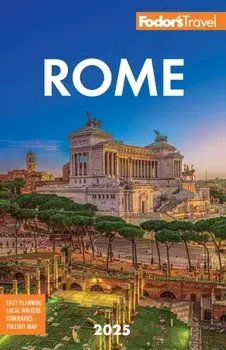 Fodor's Rome 2025. 15th Edition, Paperback/Fodor's Travel Guides