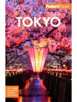Fodor's Tokyo. with Side Trips to Mt. Fuji, Hakone, and Nikko, 9 New edition, Paperback/Fodor's Travel Guides