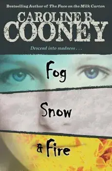 Fog, Snow, Fire, Paperback/Caroline B. Cooney