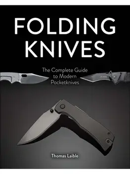 Folding Knives. The Complete Guide to Modern Pocketknives, Hardback/Thomas Laible
