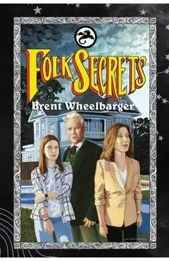 Folk Secrets - Brent Wheelbarger