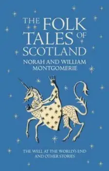 Folk Tales of Scotland, Hardcover/Noah Montgomerie