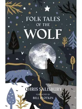 Folk Tales of the Wolf, Hardback/Chris Salisbury