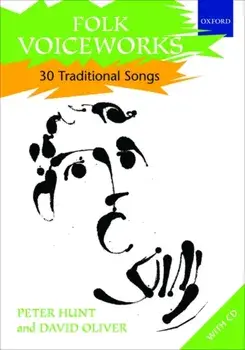 Folk Voiceworks. 30 Traditional Songs, Sheet Map/David Oliver