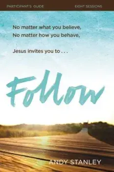 Follow: Eight Sessions, Paperback/Andy Stanley