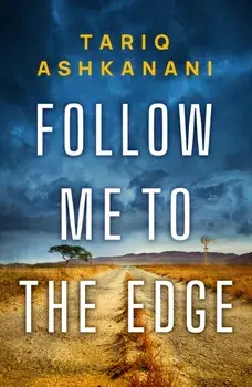 Follow Me to the Edge, Paperback/Tariq Ashkanani