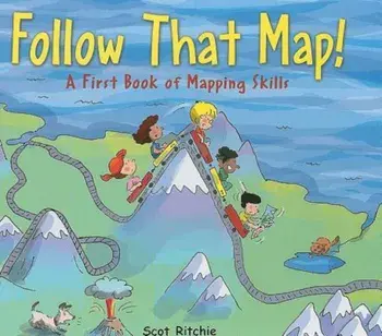 Follow That Map!: A First Look at Mapping Skills, Hardcover/Scot Ritchie