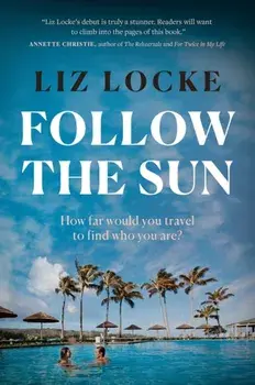 Follow The Sun, Paperback/Liz Locke