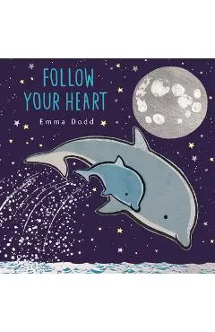 Follow Your Heart - Emma Dodd