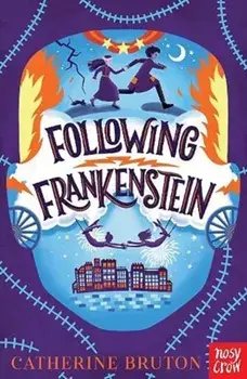 Following Frankenstein, Paperback/Catherine Bruton