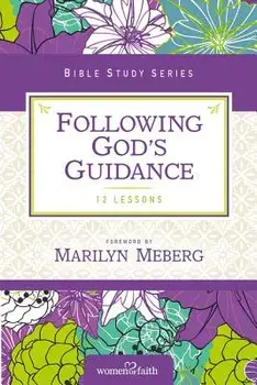 Following God's Guidance, Paperback/Women of Faith