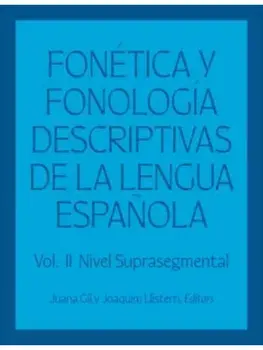 Fonetica y fonologia descriptivas de la lengua espanola. Volume 2, Hardback/***