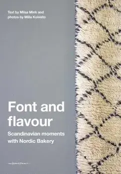 Font and Flavour: Scandinavian Moments with Nordic Bakery, Hardcover/Miisa Mink